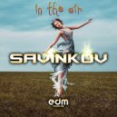 Savinkov - In The Air (Radio Edit)