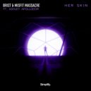 Brist & Misfit Massacre & Ashley Apollodor - Her Skin (feat. Ashley Apollodor) (Original Mix)