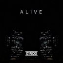 x1rox - Alive (Original Mix)