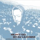 DJ lezenke - HEAVY GO