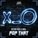 Aston Page & Daxl - Pop That