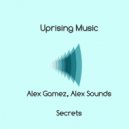 Alex Sounds Alex Gamez - Secrets (Original Mix)