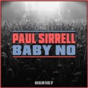 Paul Sirrell - Baby No (Original Mix)