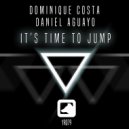 Dominique Costa & Daniel Aguayo - It's Time To Jump