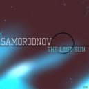 Samorodnov - The last sun (Original Mix)