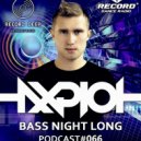 AXPLOT - Bass Night Long 066 [Record Deep]