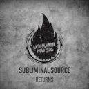 Subliminal Source - Returns (Original Mix)