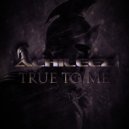Achileez - True To Me