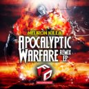NeuroN KiLLa - Apocalyptic Warfare (Khemical Mynd Remix)