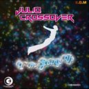 Julio Crossover - Im going up