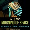 al l bo - Morning Of Space (Hopeful Peace Remix)