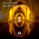 VAN DL & REDROSE - Arabesque (Perfect Madness Remix)