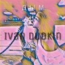 Ivan Dudkin - Дым