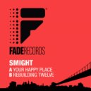 Smight - Rebuilding Twelve (Original Mix)