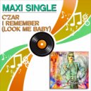 C\'Zar - I Remember (Look Me Baby) (Raff Todesco Instrumental Remix)