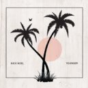 Nick Noel - Younger (Original Mix)