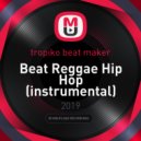 tropiko beat maker - Beat Reggae Hip Hop (instrumental)