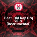 tropiko beat maker - Beat. Old Rap Orq 90`s