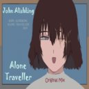 John Alishking - Alone Traveller