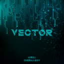 Kirill Cherkasov - Vector (Extended Mix)