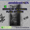 djArcaneZZZ - escape to the infinite plane of being (ambientMIX)