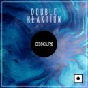 Double Reaktion - Interaction