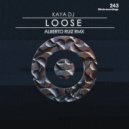 Kaya Dj - Loose (Alberto Ruiz Remix)