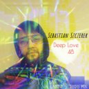Sebastian Szczerek - DEEP LOVE 48 (Valentine\'s 2020 Mix) ()