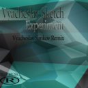 Vyacheslav Sketch - Experiment
