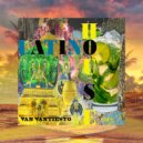 Van Vantiesto present .. - 98 - Latino House Session (Part 01)