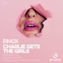 DMCK - Charlie Gets The Girls (Vontech Remix)