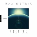 Max Metrix - Orbital (Original Mix)