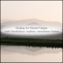 Mindfulness Auditory Stimulation Partner - Moment & Refresh (Original Mix)