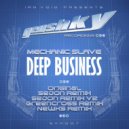 Mechanic Slave - Deep Business