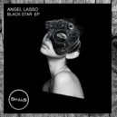 Angel Lasso - Black Star (Original Mix)
