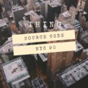 Thing - Source Code (Original Mix)