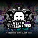 Grimesy & Speaker Louis - More Talking (Original Mix)