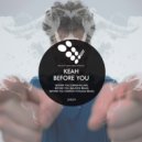 Keah - Before You
