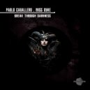 Miss Dyke, Pablo Caballero - Break Through Darkness (Original Mix)