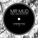 Mr Mud - Ice Scope