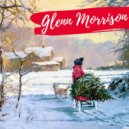 Glenn Morrison - Have Yourself A Merry Little Christmas