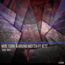 Moe Turk, Bruno Motta Ft Jett - That Way