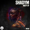 Shadym - Nasty (Original Mix)