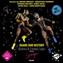 Binomio & Esteban Lopez Feat. Soraya - Share Our History (Sebastien Triumph Remix)