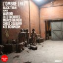 L\'ombre (FR) - Black Train (Ket Robinson Remix)