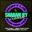 Sharam Jey - Don't Lie