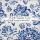 Mindfulness Sustainability Center - Millet & Life (Original Mix)