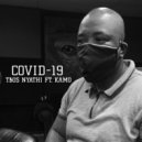 Tbos Nyathi & kamo - Covid 19 (feat. kamo) (Original mix)
