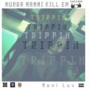 Murda Mammi Kill Em & Moni Luv - Trippin (feat. Moni Luv) (Original Mix)