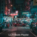 Lo-Fi Beats Playlist - Background Music for Sleeping (Original Mix)